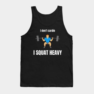 No Cardio Only Squat Tank Top